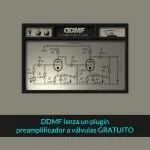 DDMF lanza un plugin preamplificador a válvulas GRATUITO tube preamp