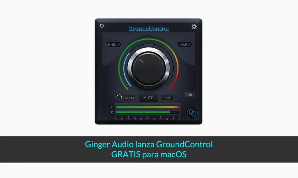 Ginger Audio lanza GroundControl GRATIS para macOS