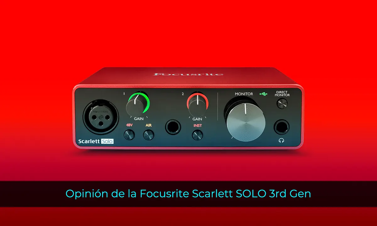 Opinión de la Focusrite Scarlett SOLO 3rd Gen