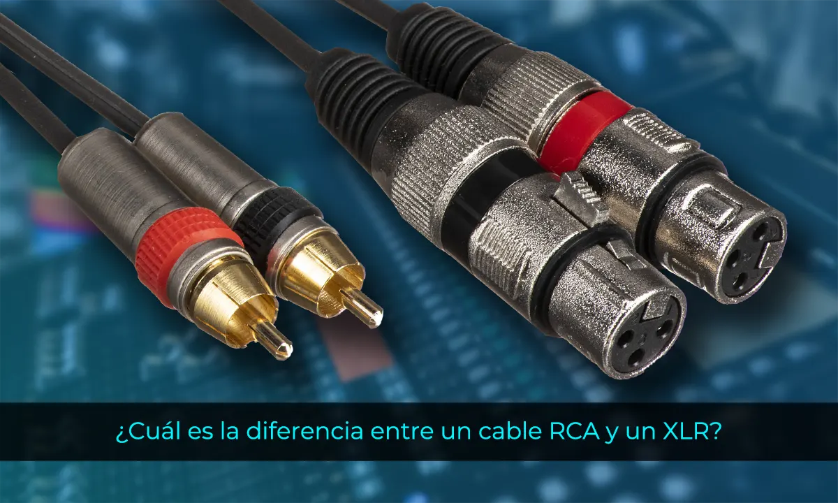 ¿Cuál Es La Diferencia Entre Un Cable RCA Y XLR? 