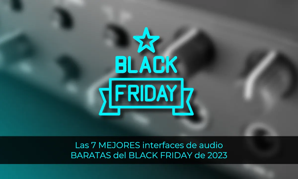 Las 7 mejores interfaces de audio BARATAS para comprar en BLACK FRIDAY