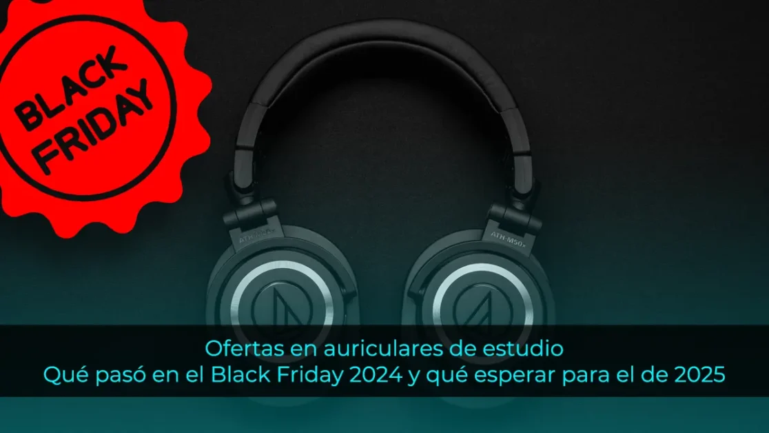 Ofertas en auriculares de estudio: Qué pasó en el Black Friday 2024 y qué esperar para el de 2025
